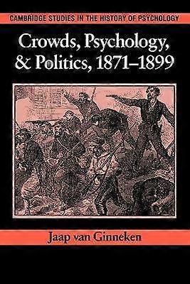 Crowds Psychology and Politics 18711899