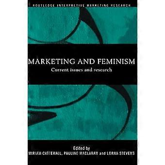 Marknadsföring och feminism: Aktuella frågor och forskning (Routledge Interpretive Marketing Research)