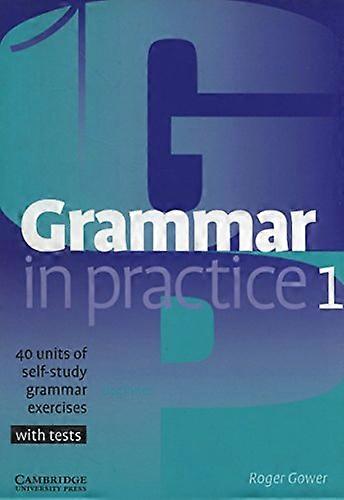 Grammar in Practice 1 (Grammar in Practice)