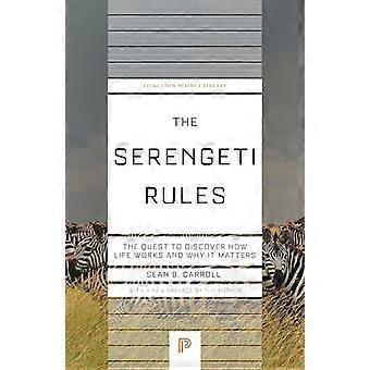Las reglas del Serengeti: la búsqueda para descubrir cómo funciona la vida y por qué es importante (Biblioteca de Ciencias de Princeton)