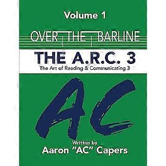 Over de maatstreep : de A. R. C 3: (Kunst van het lezen en communiceren)