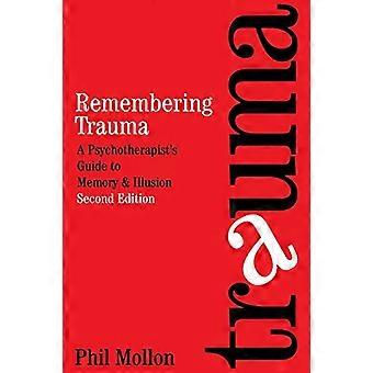 Remembering Trauma: Van een psychotherapeut gids voor geheugen en illusie