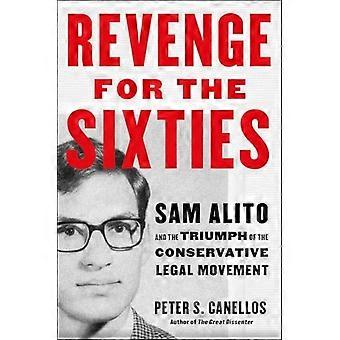 La vendetta per gli anni Sessanta: Sam Alito e il trionfo del movimento giuridico conservatore