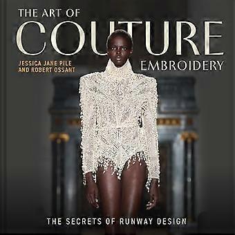 Art of Couture Embroidery: Hemmelighetene bak catwalkdesign