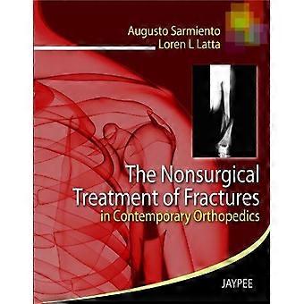 The nonsurgical treatment of fractures in contemporary orthopedics