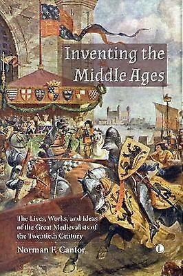 Inventing the Middle Ages