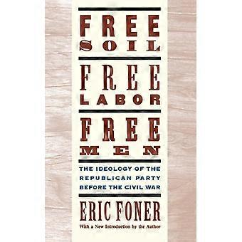 Livro Solo Livro Trabalho Livro Homens A Ideologia do Partido Republicano Antes - Eric Foner - Brochura - Livro em Inglês - História