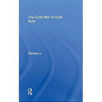 A Guerra Fria no Leste Asiático - Xiaobing Li - Capa dura - Livro em inglês - História