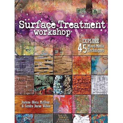 Surface Treatment Workshop: Explore 45 Mixed Media Techniques