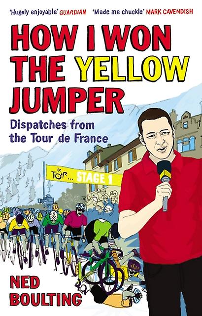 How I Won The Yellow Jumper by Ned Boulting Paperback Book
