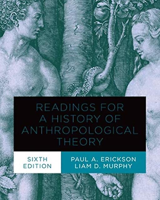 Readings For A History Of Anthropological Theory Sixth Edition Paperback Book