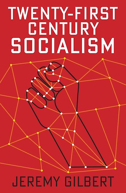 Twenty-first Century Socialism by Jeremy Gilbert Paperback