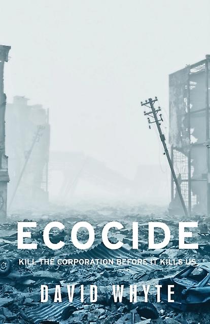 Ecocide by David Whyte Paperback Book