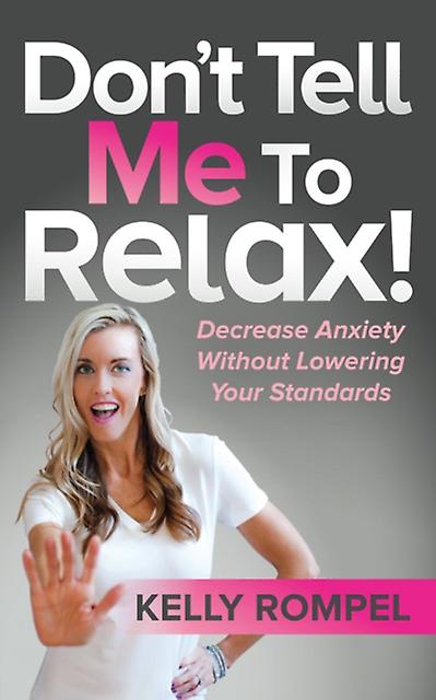 Dont Tell Me To Relax