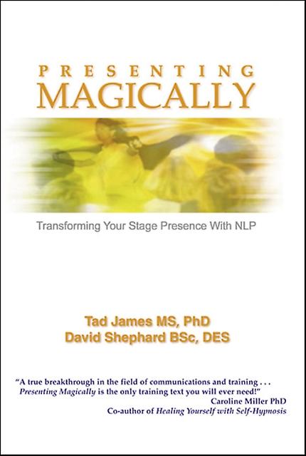Presenting Magically - Tad James
