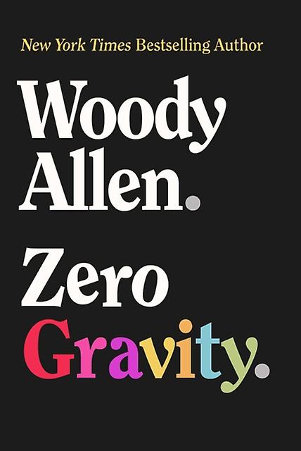 Zero Gravity by Woody Allen Hardback Book