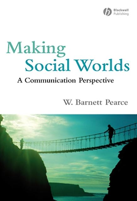 Making Social Worlds by W. Barnett Fielding Graduate University Pearce Paperback