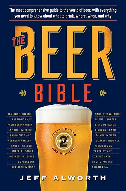 The Beer Bible Second Edition by Jeff Alworth Paperback