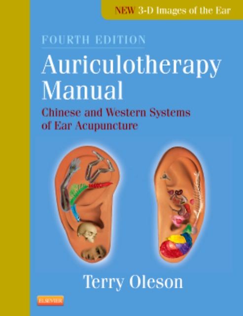 Auriculotherapy Manual - Oleson, Terry, PhD