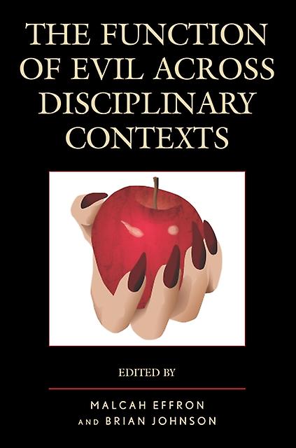 The Function Of Evil Across Disciplinary Contexts
