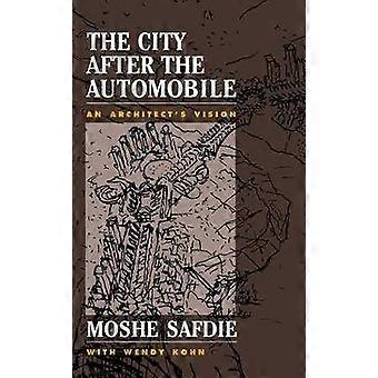 The City After The Automobile