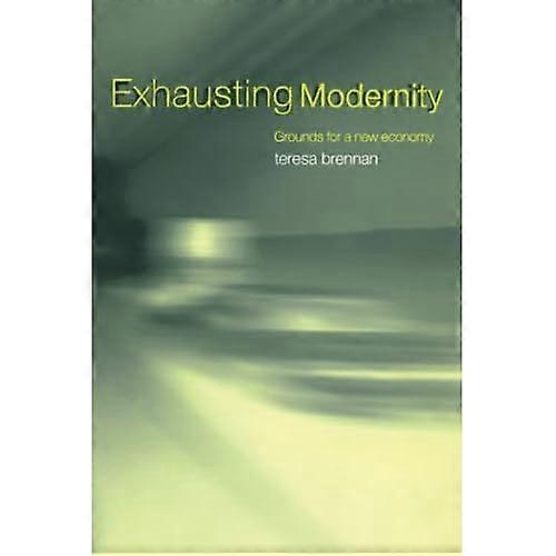 Exhausting Modernity: Grounds for a New Economy