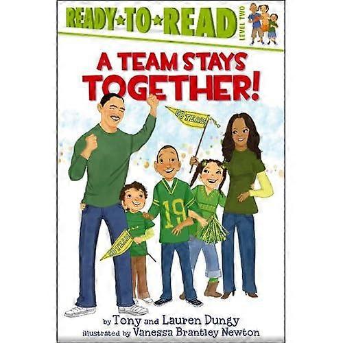 Team Stays Together! : Ready-To-Read Level 2