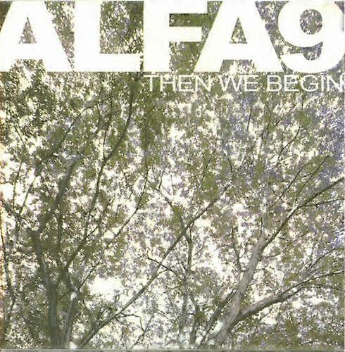 Alfa 9 Then We Begin CD (2006)