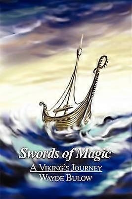 Swords of Magic A Viking's Journey