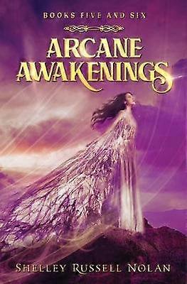 Arcane Awakenings Books Five and Six
