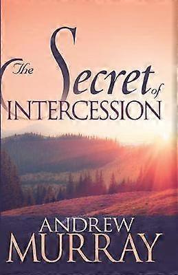 The Secret of Intercession