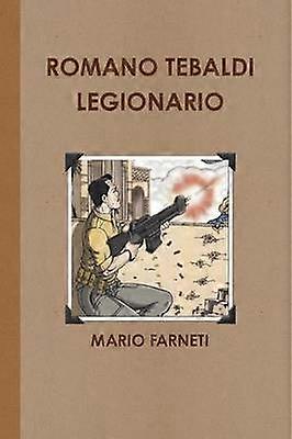 Romano Tebaldi Legionario