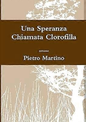 Una Speranza Chiamata Clorofilla