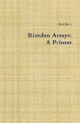 Riordan Arrays: A Primer