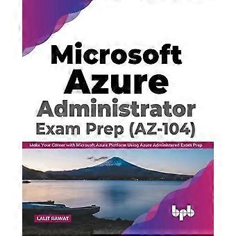 Preparação para o exame de administrador do Microsoft Azure Az-104 - Lalit Rawat