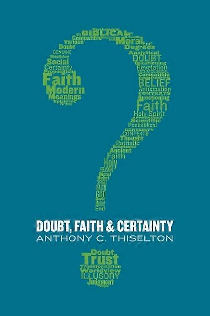 Doubt Faith And Certainty - Anthony C. Thiselton