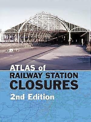 Atlas of Railway Station Closures
