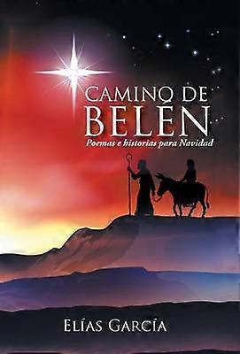 Camino de Belen Poemas E Historias Para Navidad