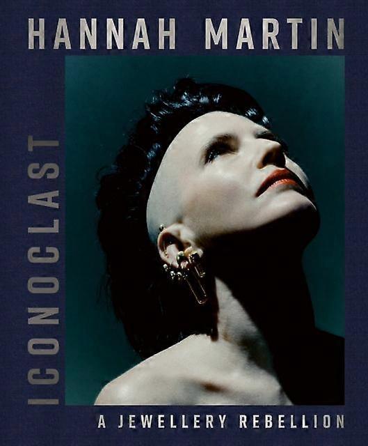 Hannah Martin Iconoclast by Tina IsaacGoize Hardback Book
