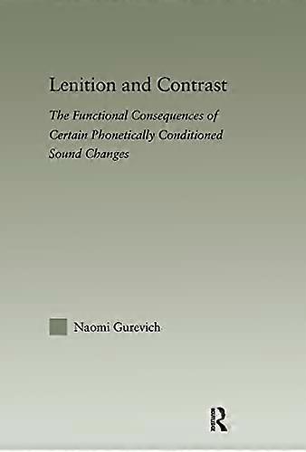 Lenition and Contrast: The Functional Consequences of Certain Phonetically Conditioned Sound Changes