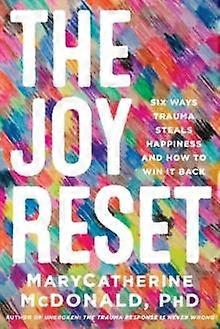 The Joy Reset by MaryCatherine McDonald Paperback