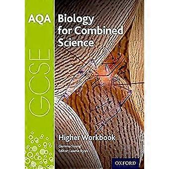 AQA GCSE Biologie für kombinierte Wissenschaft (Trilogie) Arbeitsbuch: Höher