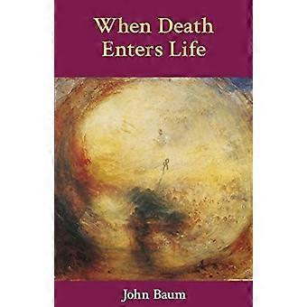 Quand la mort entre dans la vie