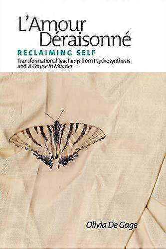 L'Amour Deraisonne: Reclaiming Self