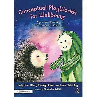 Conceptual Playworlds for Wellbeing : un livre de ressources pour le petit cactus solitaire