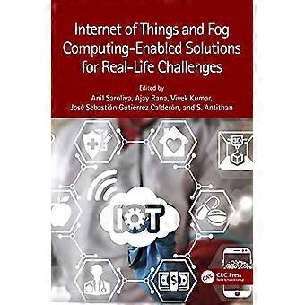 Internet der Dinge und Fog Computing-fähige Lösungen für reale Herausforderungen