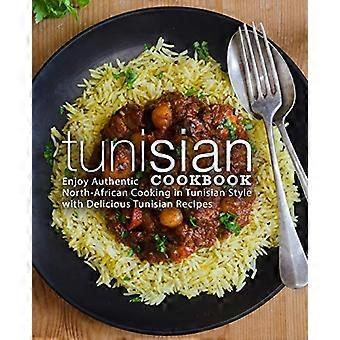Livre de cuisine tunisienne: Profitez de la cuisine nord-africaine authentique dans le style tunisien avec de délicieuses recettes tunisiennes (2e édition)