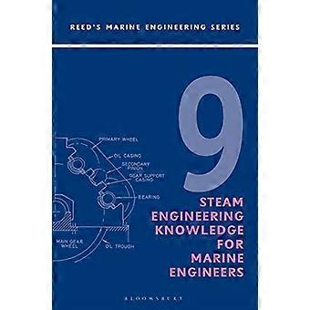 Rieten Vol 9: Stoom Engineering kennis voor mariene ingenieurs (riet Marine Engineering en technologie-Series)