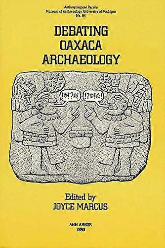Debating Oaxaca Archaeology