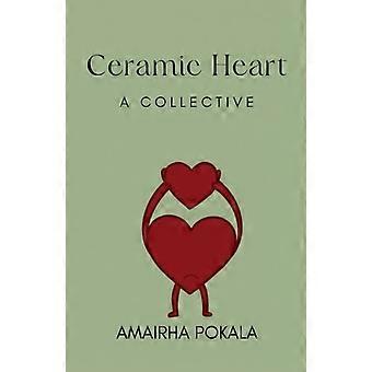 Ceramic Heart – Ein Kollektiv: Eine seltene, aber großartige Spezies Mensch